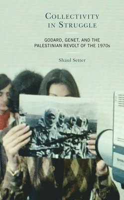 Shaul Setter - Collectivity in Struggle, Inbunden