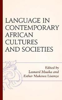 bokomslag Language in Contemporary African Cultures and Societies