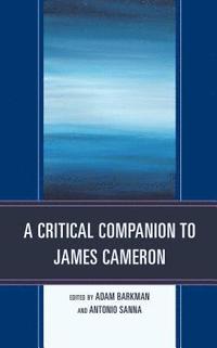 bokomslag A Critical Companion to James Cameron