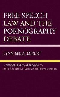bokomslag Free Speech Law and the Pornography Debate