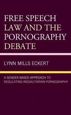 Free Speech Law and the Pornography Debate 1