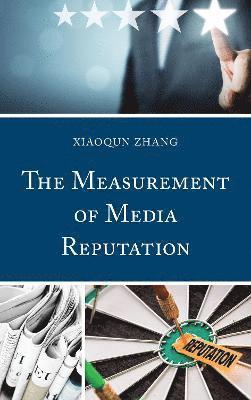 The Measurement of Media Reputation 1