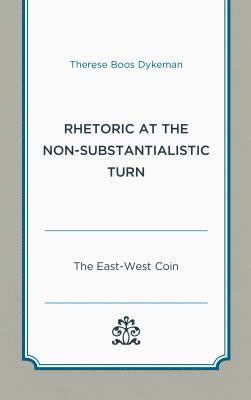 Rhetoric at the Non-Substantialistic Turn 1