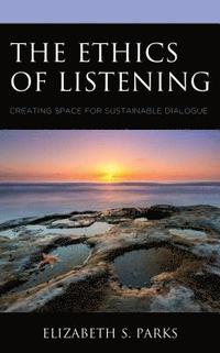 bokomslag The Ethics of Listening
