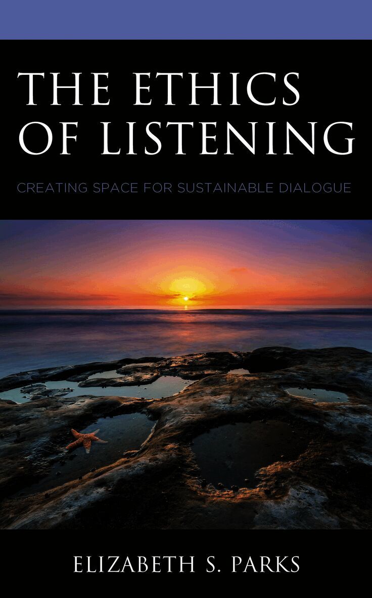 Elizabeth  S. Parks, Elizabeth S. Parks - Ethics of Listening, Häftad