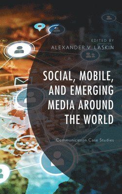 Social, Mobile, and Emerging Media around the World 1