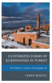 bokomslag Customized Forms of Kurdishness in Turkey