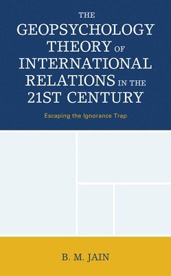 Geopsychology Theory of International Relations in the 21st Century