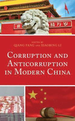 Corruption and Anticorruption in Modern China 1