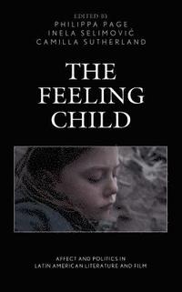 bokomslag The Feeling Child