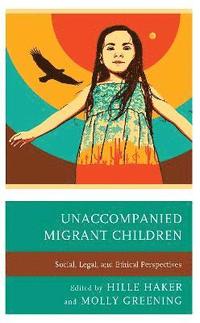bokomslag Unaccompanied Migrant Children
