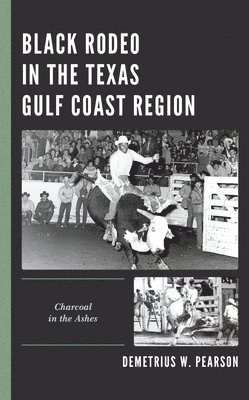 Black Rodeo in the Texas Gulf Coast Region 1