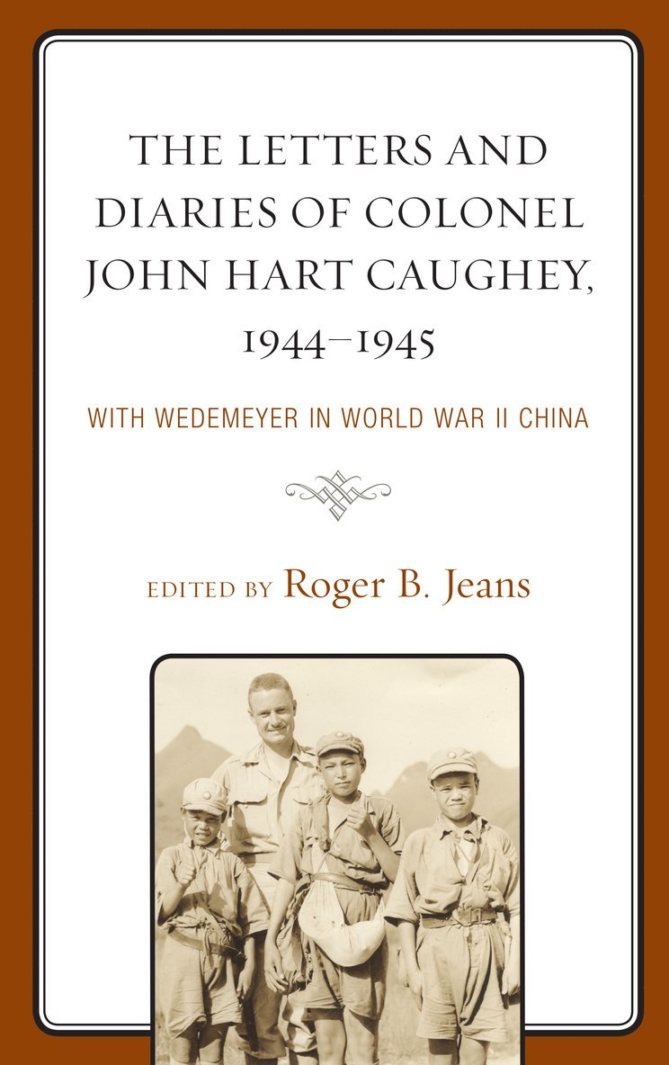 Letters and Diaries of Colonel John Hart Caughey, 1944–1945