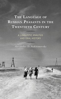 The Language of Russian Peasants in the Twentieth Century 1