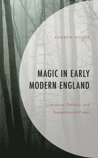 bokomslag Magic in Early Modern England