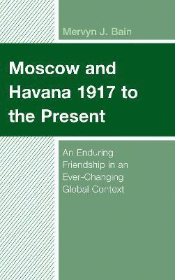 Moscow and Havana 1917 to the Present 1