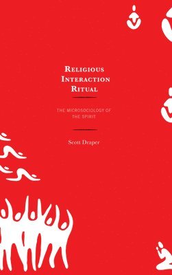 Scott Draper - Religious Interaction Ritual, Häftad