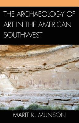 bokomslag The Archaeology of Art in the American Southwest