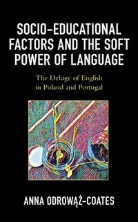 bokomslag Socio-educational Factors and the Soft Power of Language