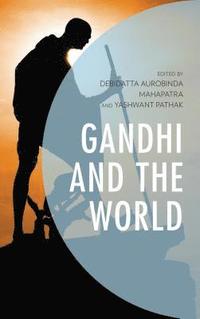 bokomslag Gandhi and the World