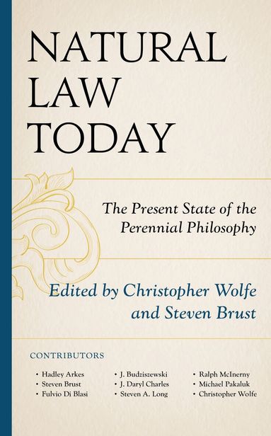 Christopher Wolfe, Steven Brust - Natural Law Today, Häftad