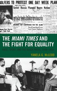 bokomslag The Miami Times and the Fight for Equality