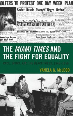 The Miami Times and the Fight for Equality 1