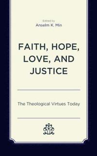 bokomslag Faith, Hope, Love, and Justice