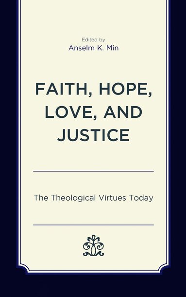 bokomslag Faith, Hope, Love, and Justice