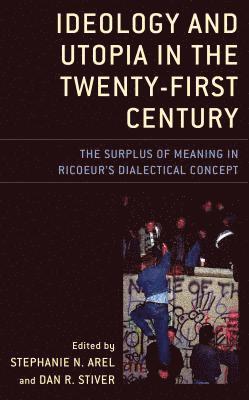 Ideology and Utopia in the Twenty-First Century 1