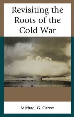 Revisiting the Roots of the Cold War 1