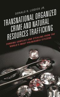 bokomslag Transnational Organized Crime and Natural Resources Trafficking