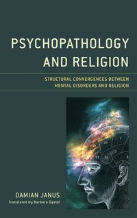 bokomslag Psychopathology and Religion