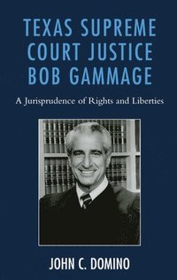 bokomslag Texas Supreme Court Justice Bob Gammage