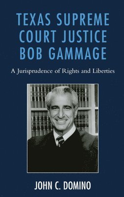 Texas Supreme Court Justice Bob Gammage 1