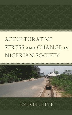 bokomslag Acculturative Stress and Change in Nigerian Society