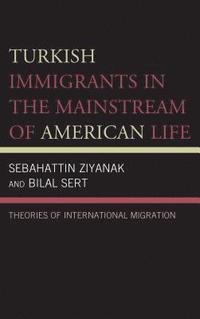 bokomslag Turkish Immigrants in the Mainstream of American Life