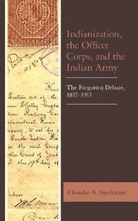 bokomslag Indianization, the Officer Corps, and the Indian Army