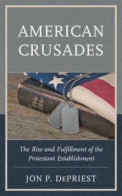 bokomslag American Crusades