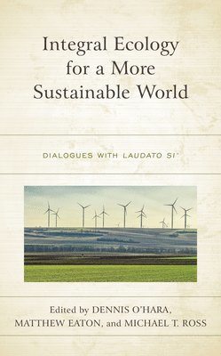 Integral Ecology for a More Sustainable World 1