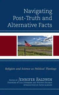bokomslag Navigating Post-Truth and Alternative Facts
