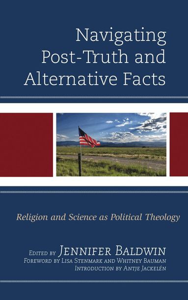Jennifer Baldwin - Navigating Post-Truth and Alternative Facts, Häftad