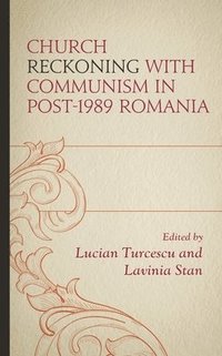 bokomslag Church Reckoning with Communism in Post-1989 Romania