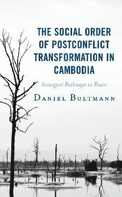 Social Order of Postconflict Transformation in Cambodia