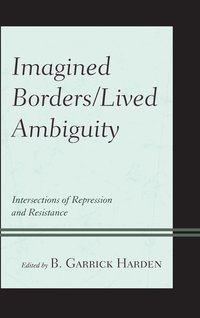 bokomslag Imagined Borders/Lived Ambiguity