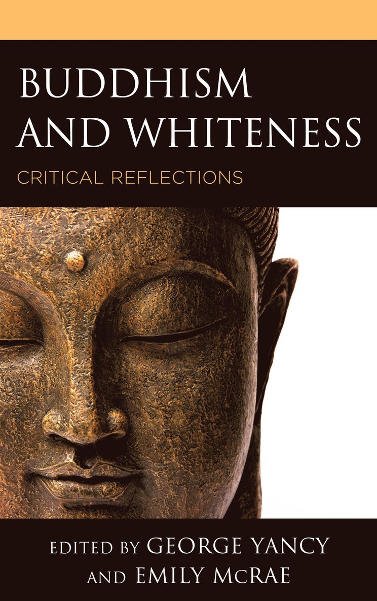George Yancy, Emily McRae, USA) Yancy, George (Emory University - Buddhism and Whiteness, Häftad