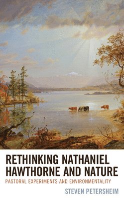 Rethinking Nathaniel Hawthorne and Nature 1