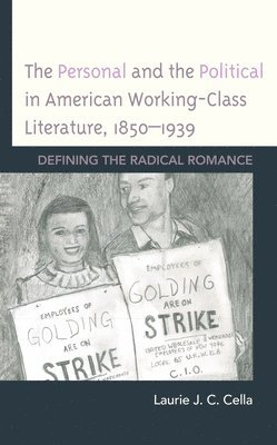 bokomslag The Personal and the Political in American Working-Class Literature, 18501939