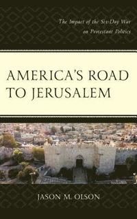 bokomslag America's Road to Jerusalem