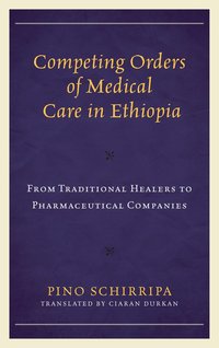 bokomslag Competing Orders of Medical Care in Ethiopia